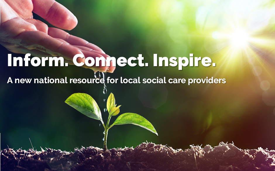 Inform, Connect, Inspire - A new national resource for local social care providers
